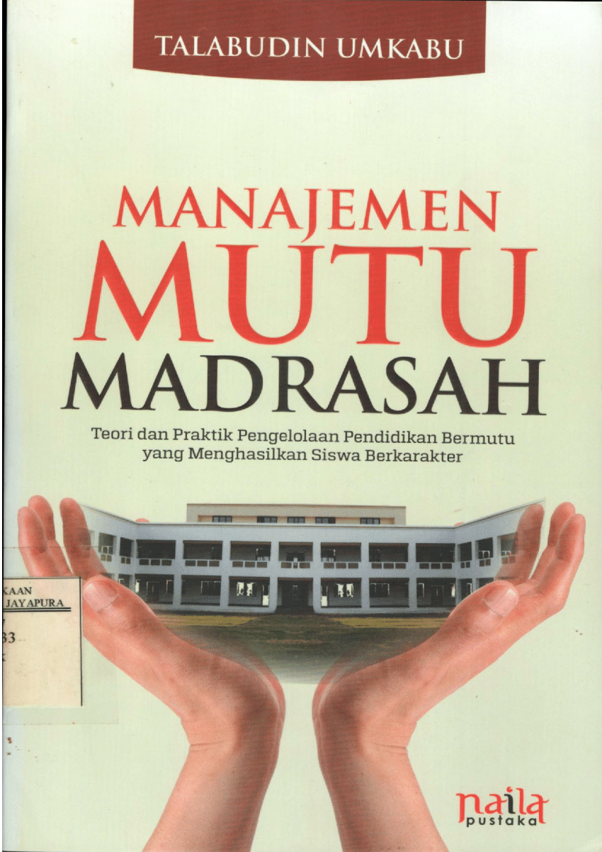 Pdf Manajemen Mutu Madrasah Teori Dan Praktik Pengelolaan Pendidikan Bermutu Yang 9418