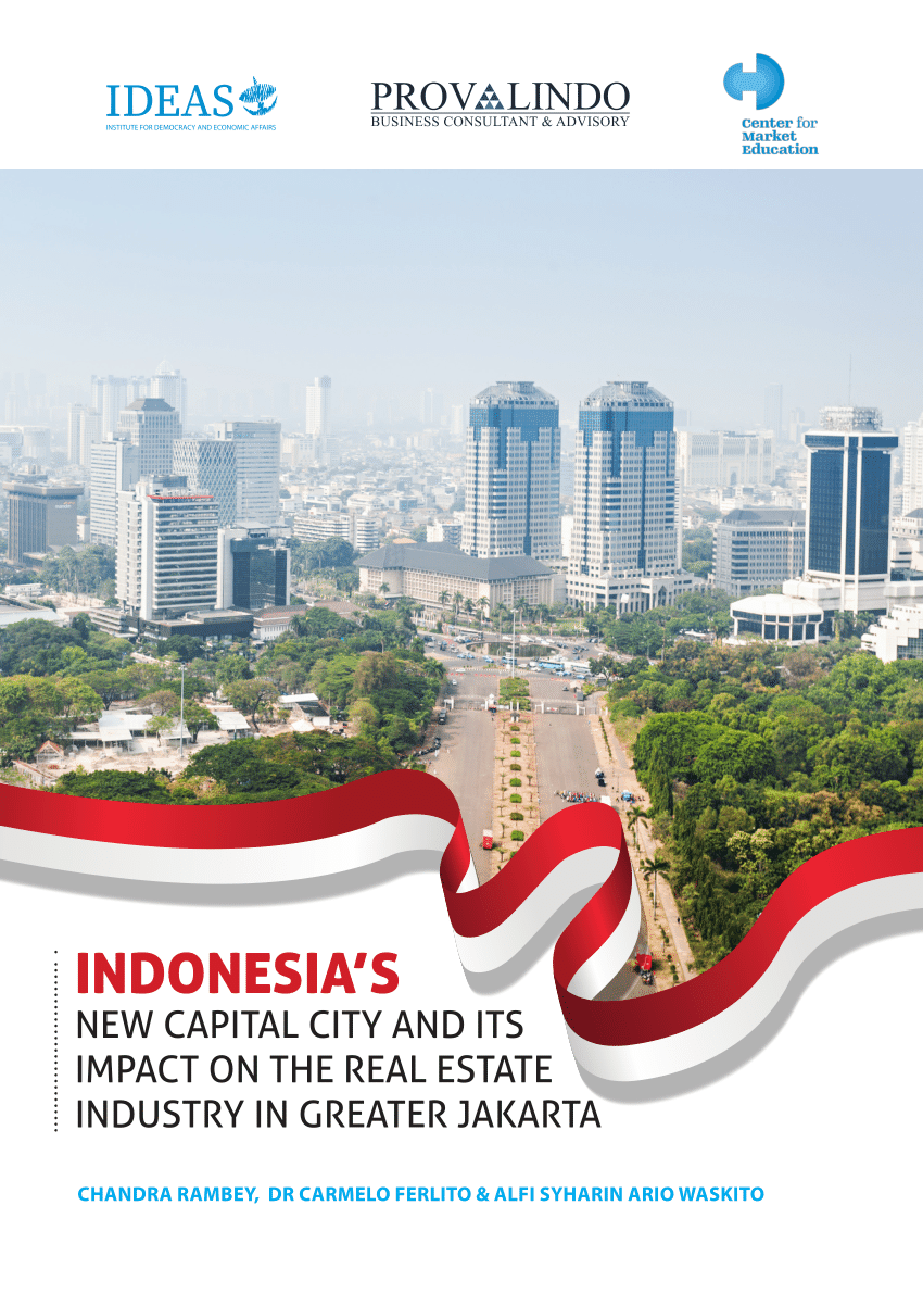 Pdf Indonesia S New Capital City And Its Impact On The Real Estate Industry In Greater Jakarta