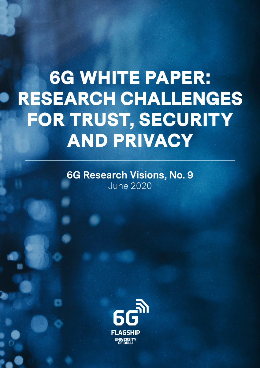 6g white paper research challenges for trust security and privacy