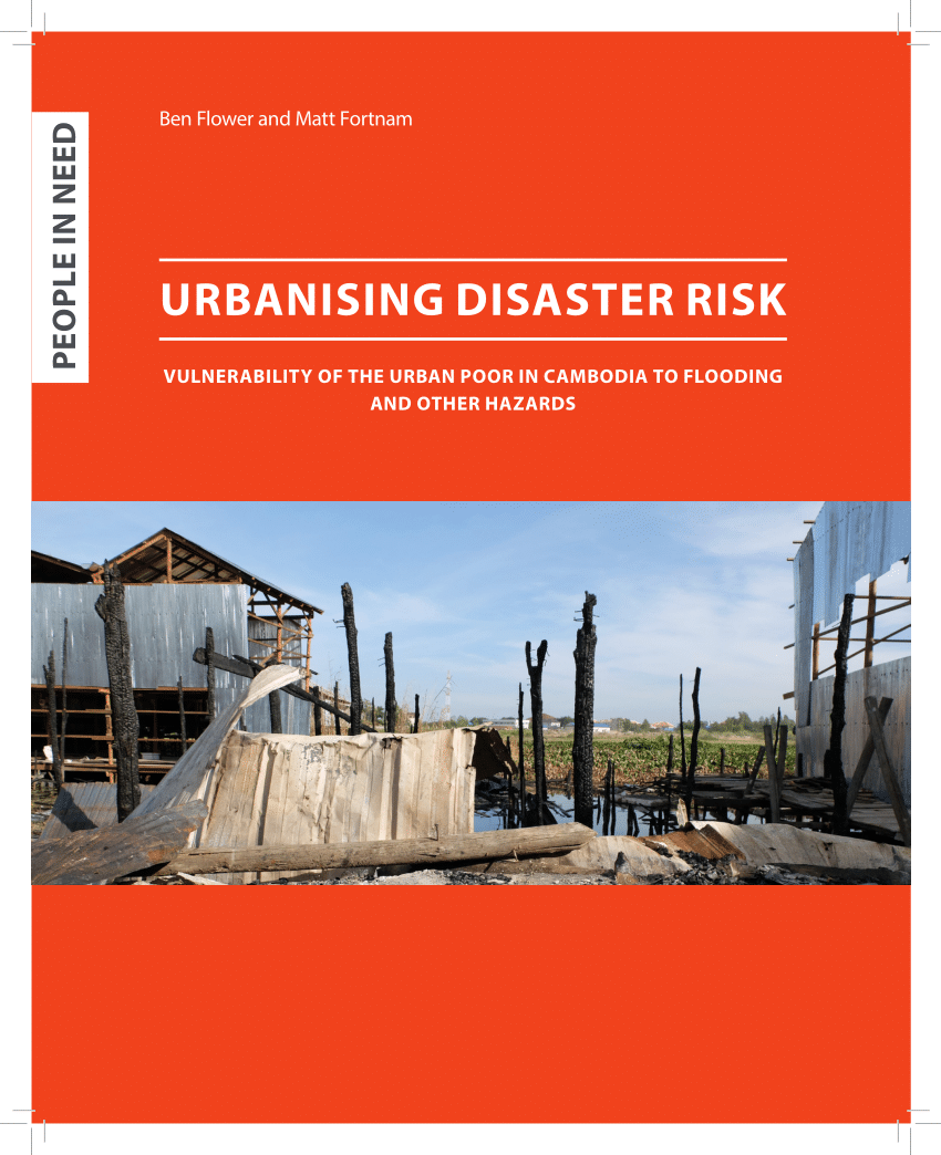 PDF) Urbanizing Disaster Risk: Vulnerability of the Urban Poor in Cambodia  to Flooding and other Hazards