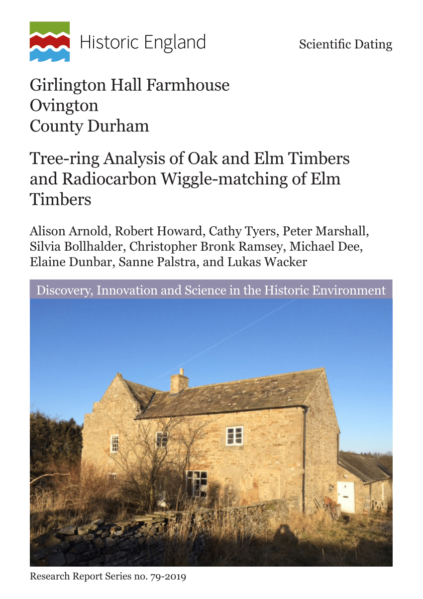 PDF) Girlington Hall Farmhouse Ovington County Durham Tree-ring Analysis of  Oak and Elm Timbers and Radiocarbon Wiggle-matching of Elm Timbers