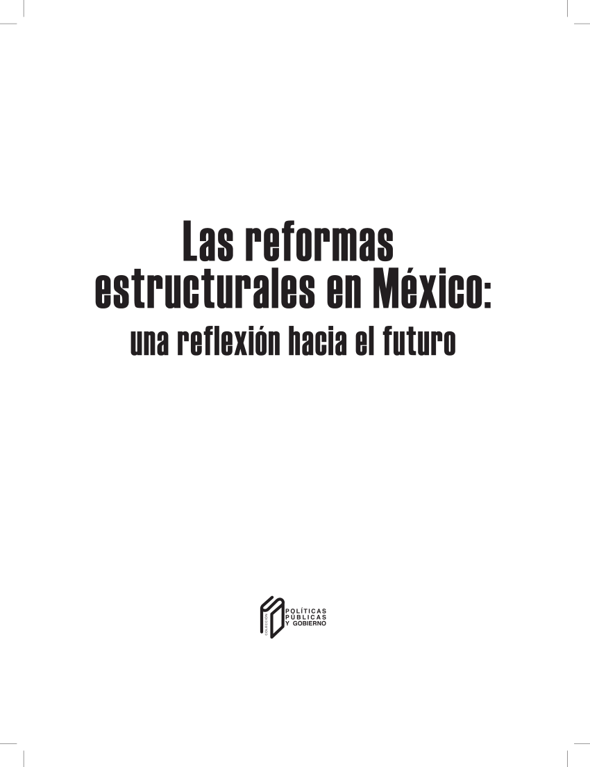 PDF) Las Reformas Estructurales en México: una reflexión hacia el futuro