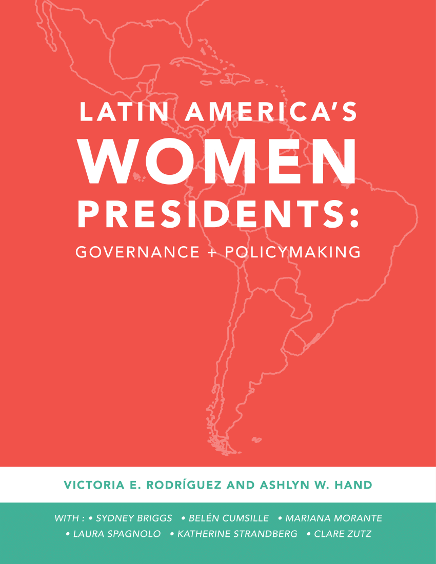 Pdf Latin Americas Women Presidents Governance And Policymaking