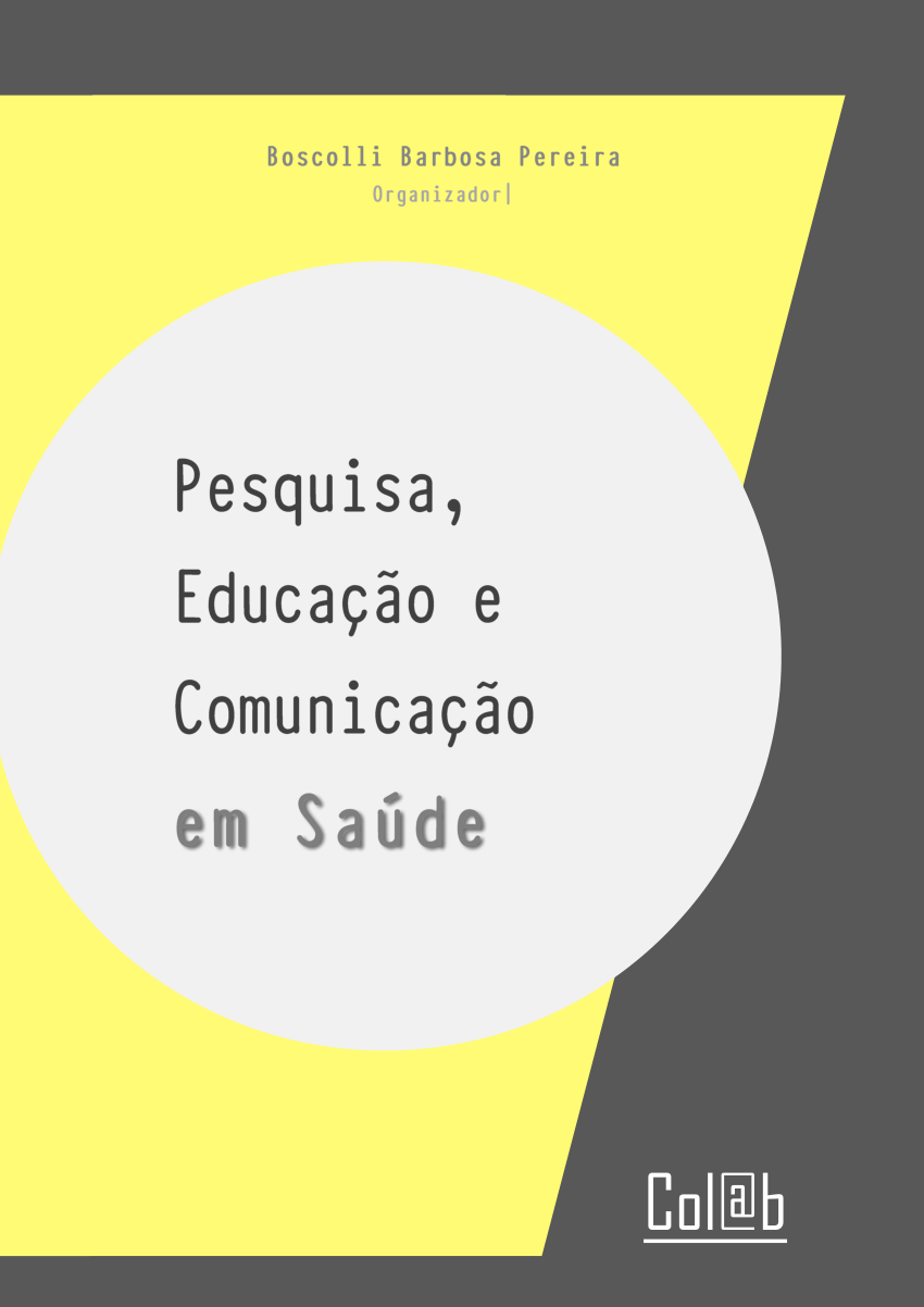 Pdf Pesquisa Educação E Comunicação Em Saúde 