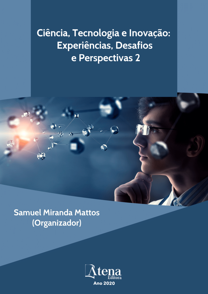 PDF CIÊNCIA TECNOLOGIA E INOVAÇÃO EXPERIÊNCIAS DESAFIOS E PERSPECTIVAS V