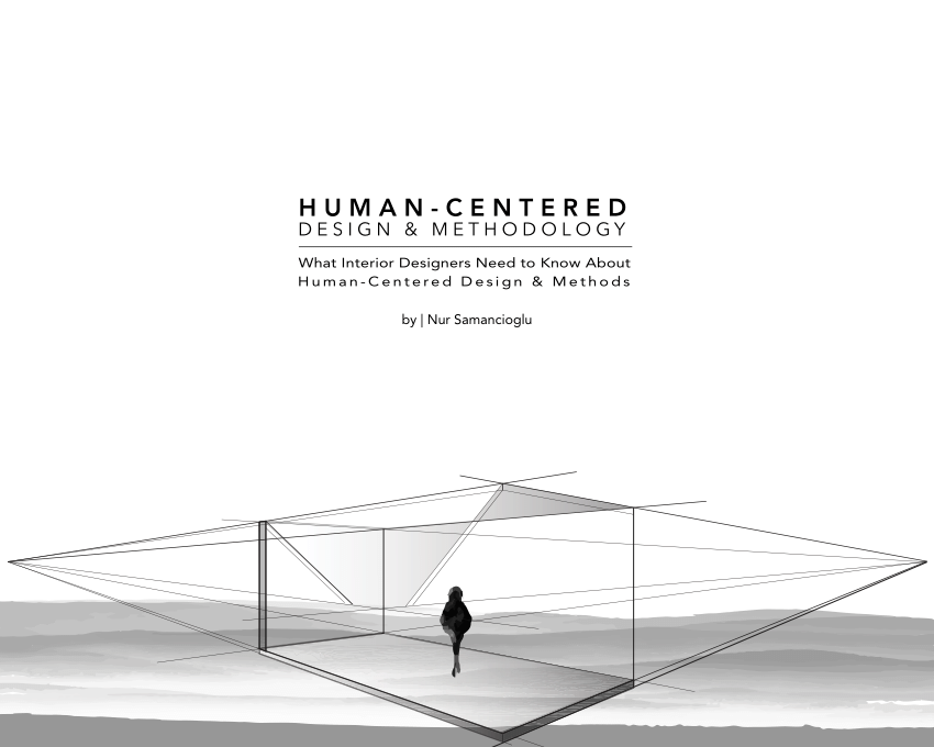 PDF) Human-Centered Design & Methodology What Interior Designers Need to  Know About Human-Centered Design and Methods