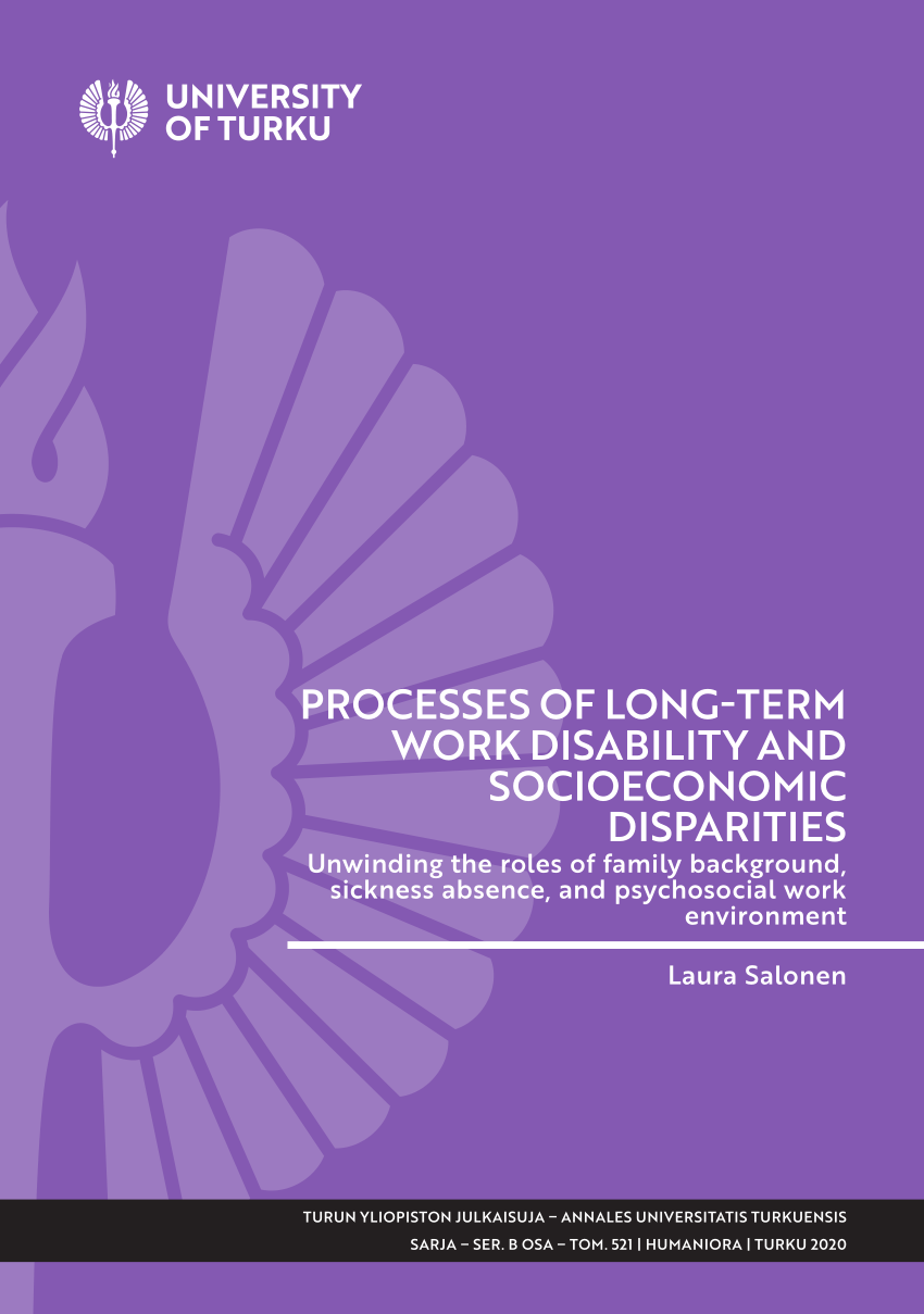 Pdf Processes Of Long Term Work Disability And Socioeconomic Disparities Unwinding The Roles Of Family Background Sickness Absence And Psychosocial Work Environment