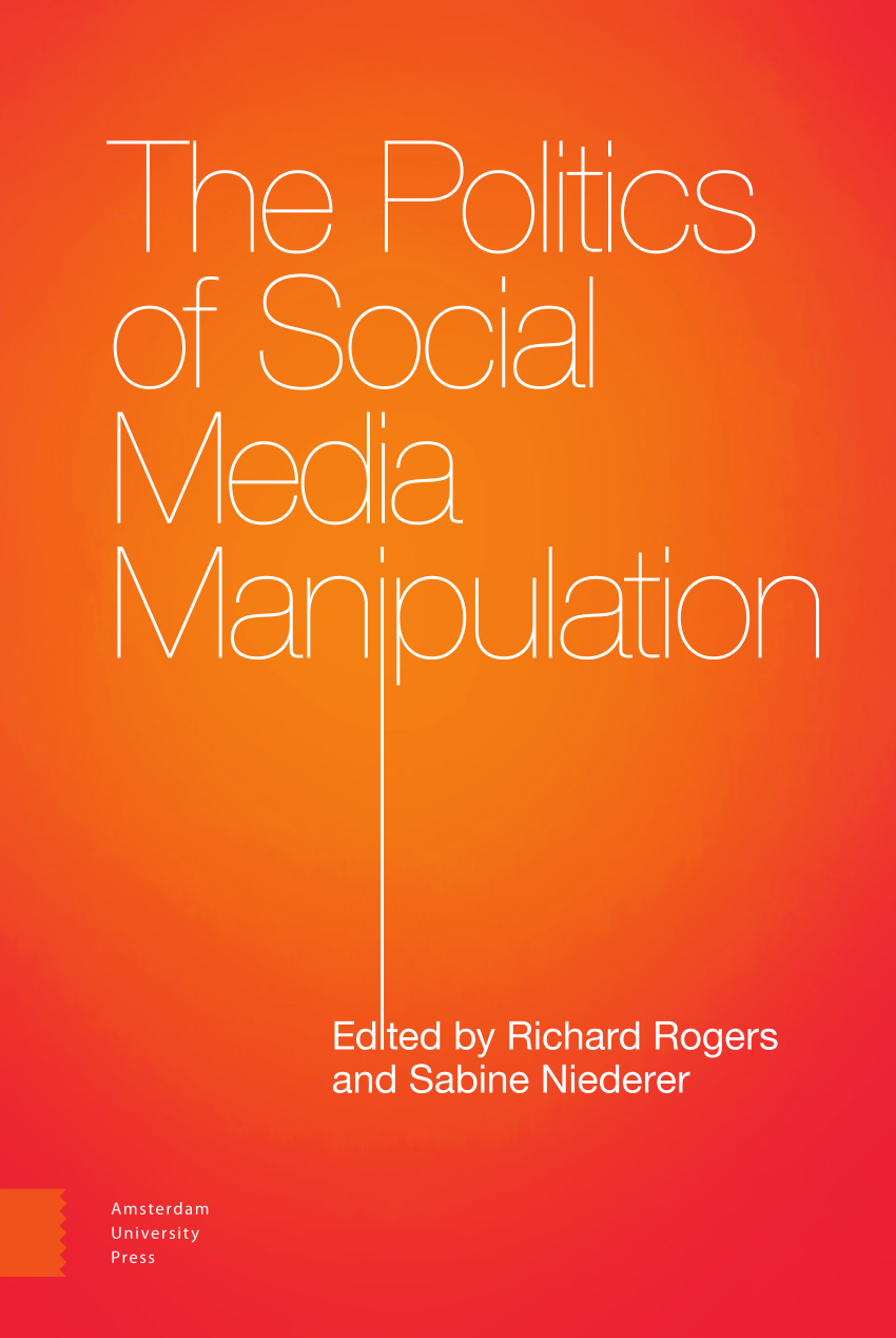 Pdf The Politics Of Social Media Manipulation