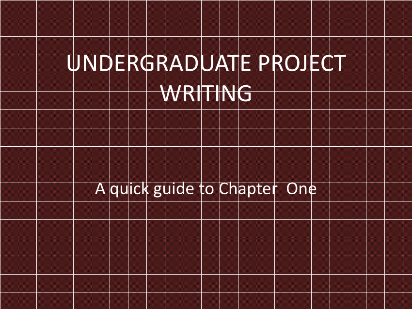 PDF) UNDERGRADUATE PROJECT WRITING A quick guide to Chapter One