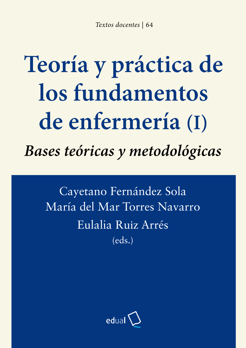 PDF) Teoría y práctica de los fundamentos de enfermería (I). Bases teóricas  y metodológicas