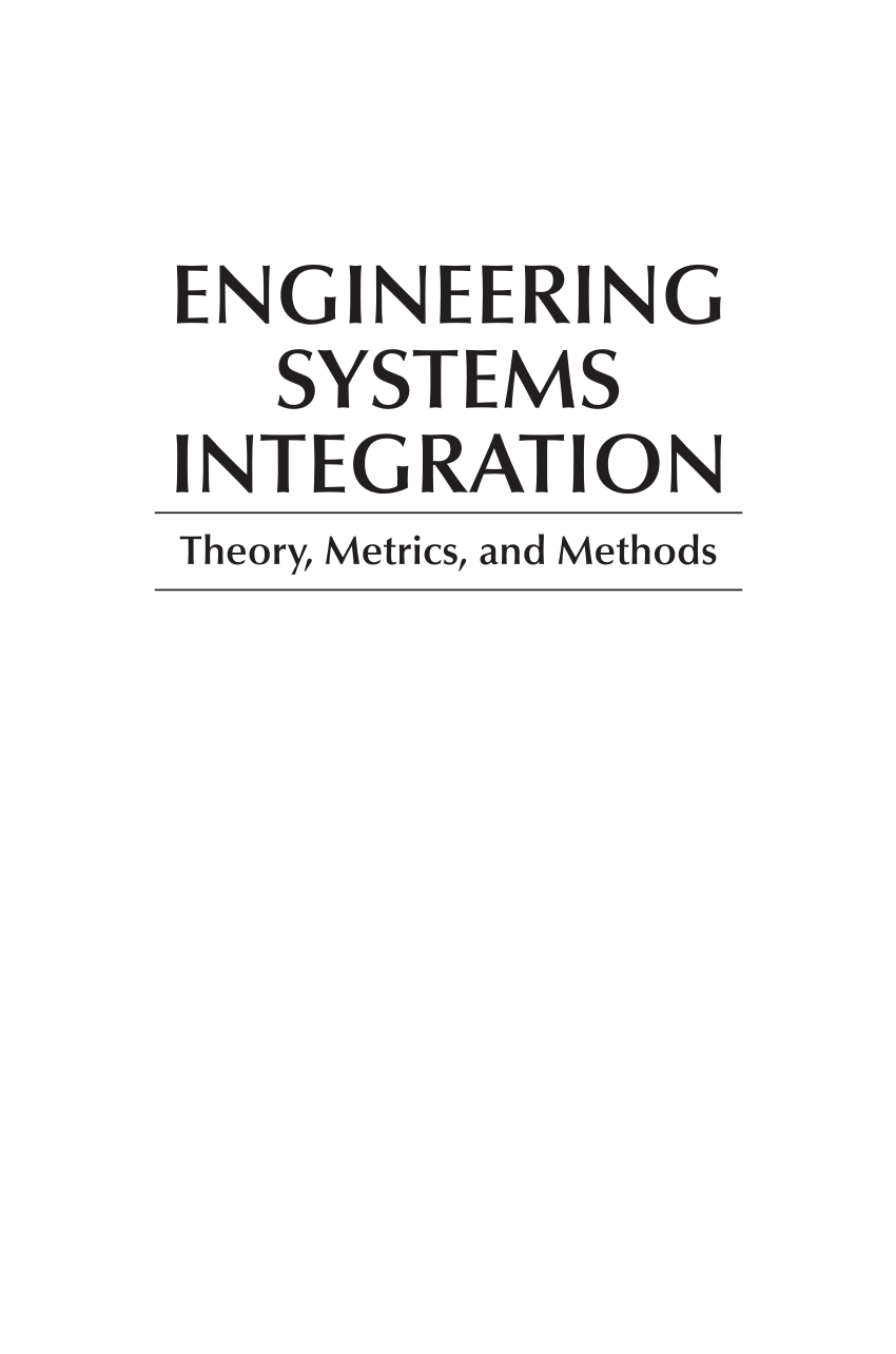PDF) Engineering Systems Integration: Theory, Metrics, and Methods