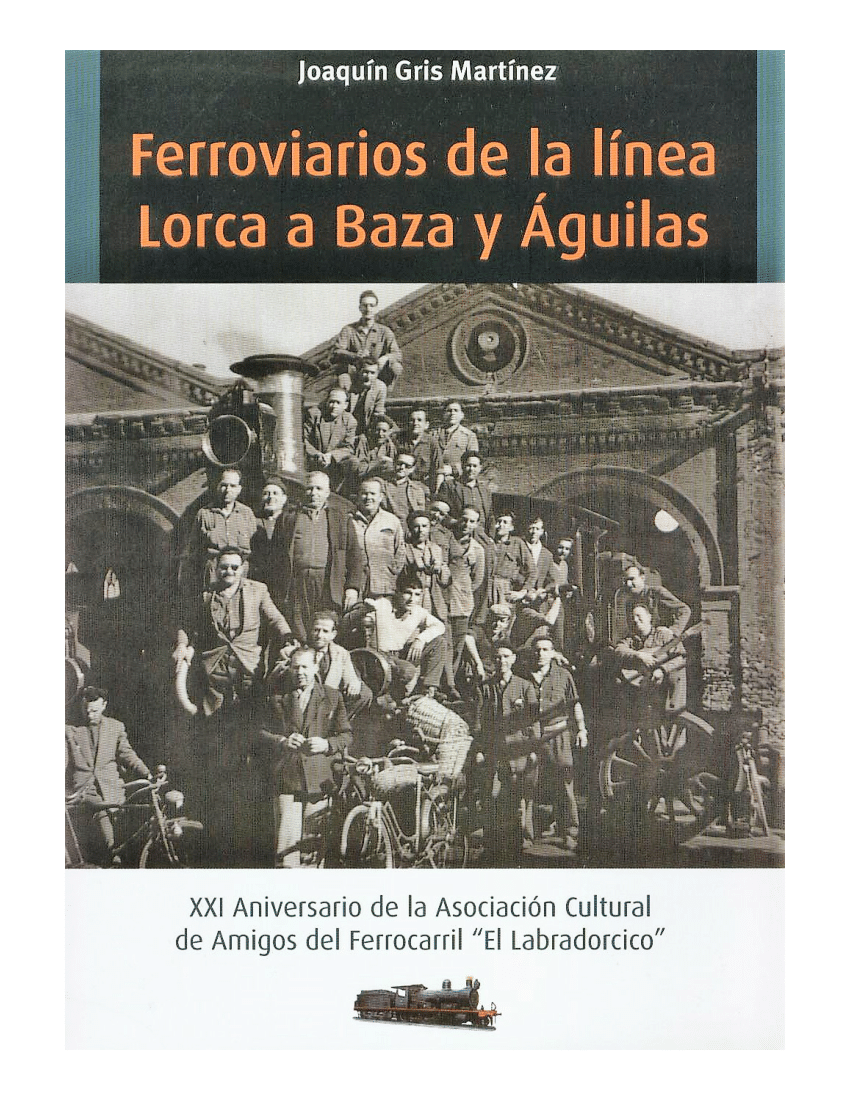 Pdf Ferroviarios De La Línea Lorca A Baza Y Águilas