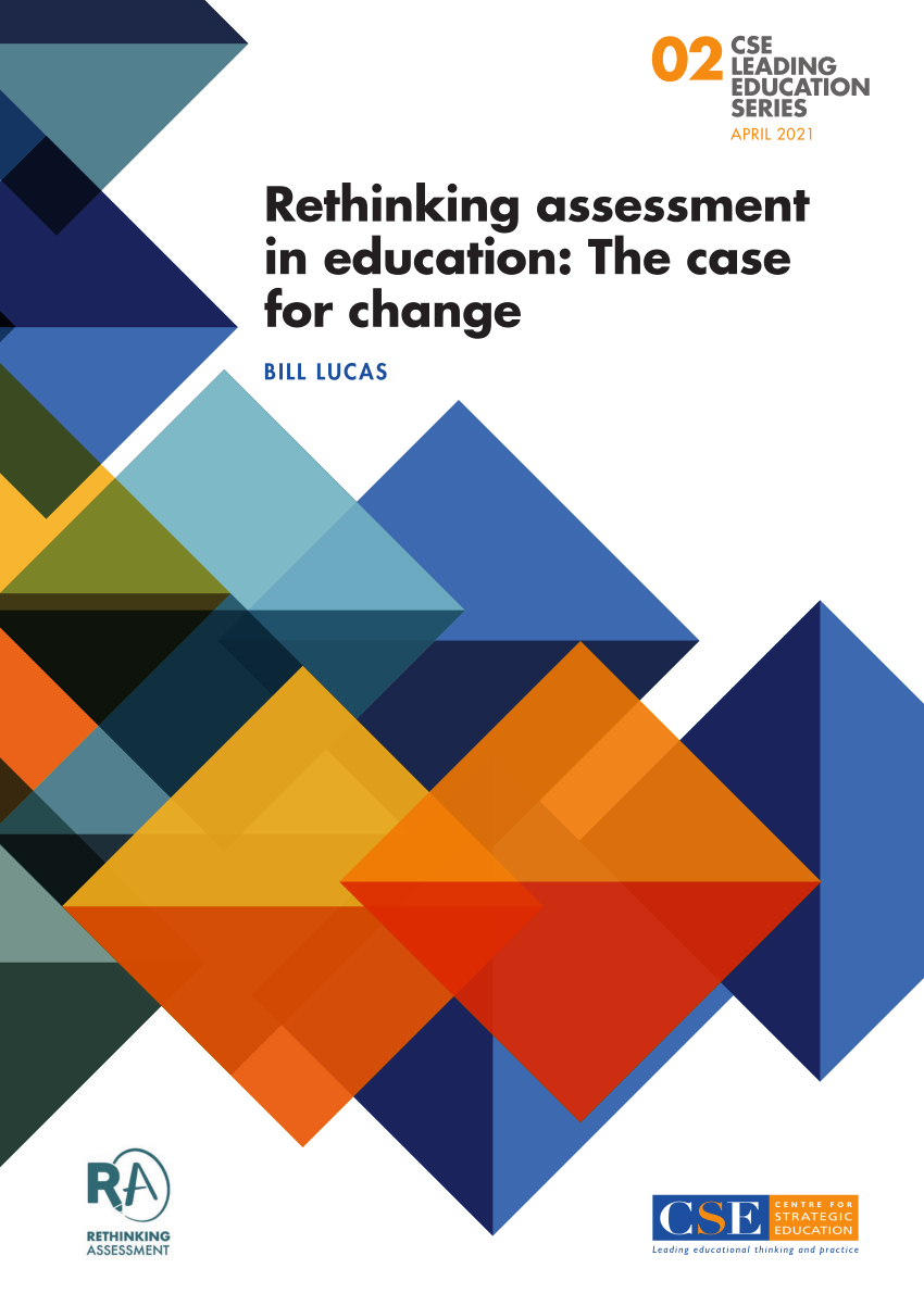 Pdf Rethinking Assessment In Education The Case For Change Cse Leading Education Series