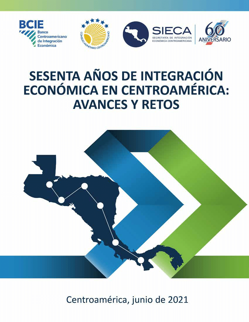 Pdf Sesenta Años De Integración Económica En Centroamérica Avances Y Retos