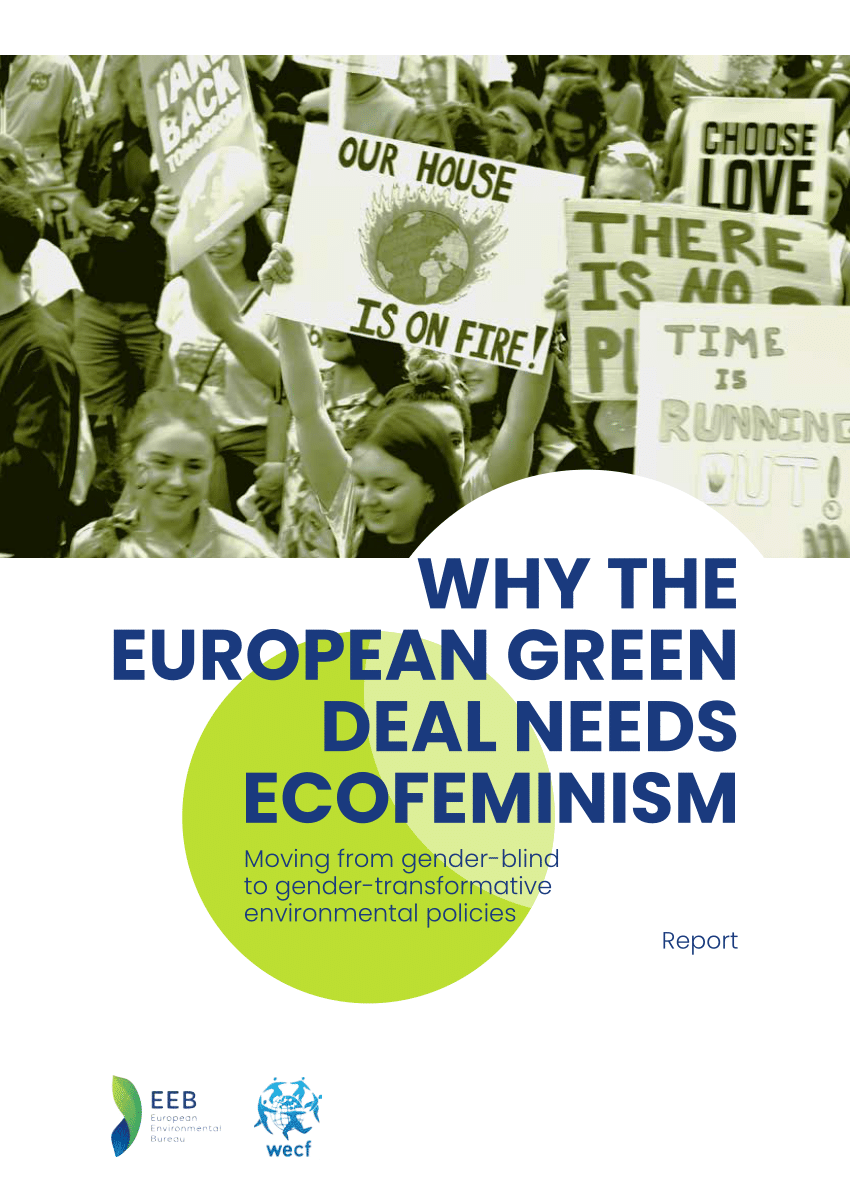 PDF) Why the European Green New Deal Needs Ecofeminsim Moving from gender-blind to gender-transformative environmental policies.