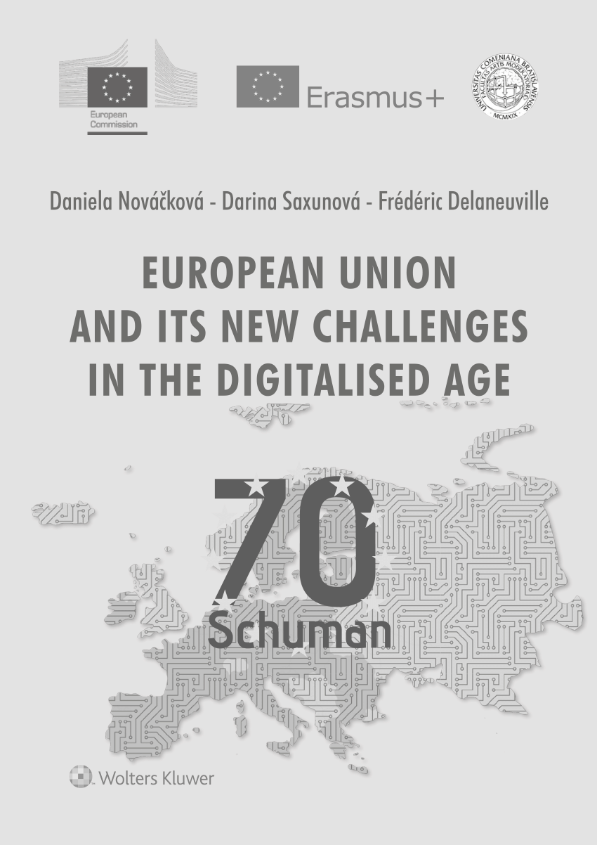 PDF) Daniela Nováčková -Darina Saxunová -Frédéric Delaneuville EUROPEAN  UNION AND ITS NEW CHALLENGES IN THE DIGITALISED AGE