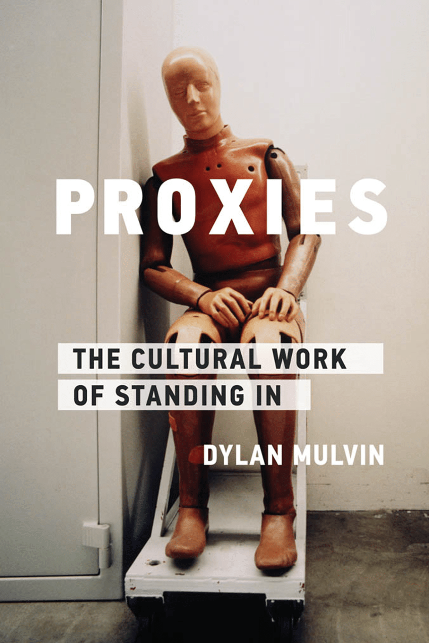 PDF) Proxies The Cultural Work of Standing In