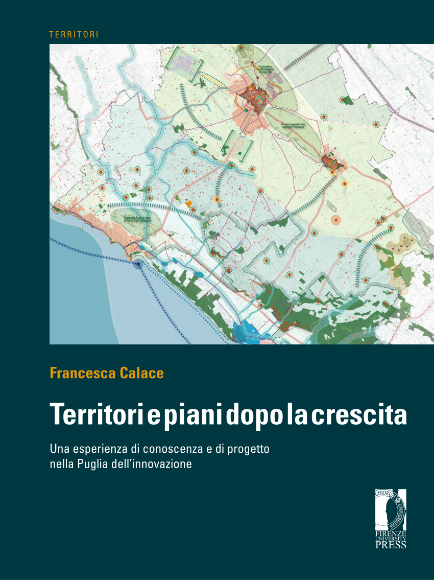 PDF) Territori e piani dopo la crescita: Una esperienza di conoscenza e di  progetto nella Puglia dell'innovazione
