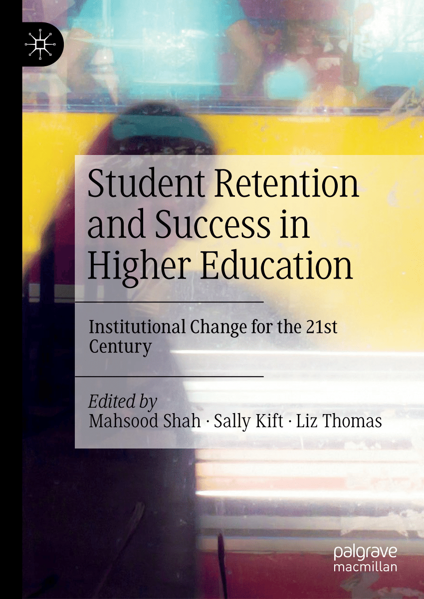 PDF) Institutional Leadership Efforts Driving Student Retention and  Success: A Case Study of the University of KwaZulu-Natal, South Africa