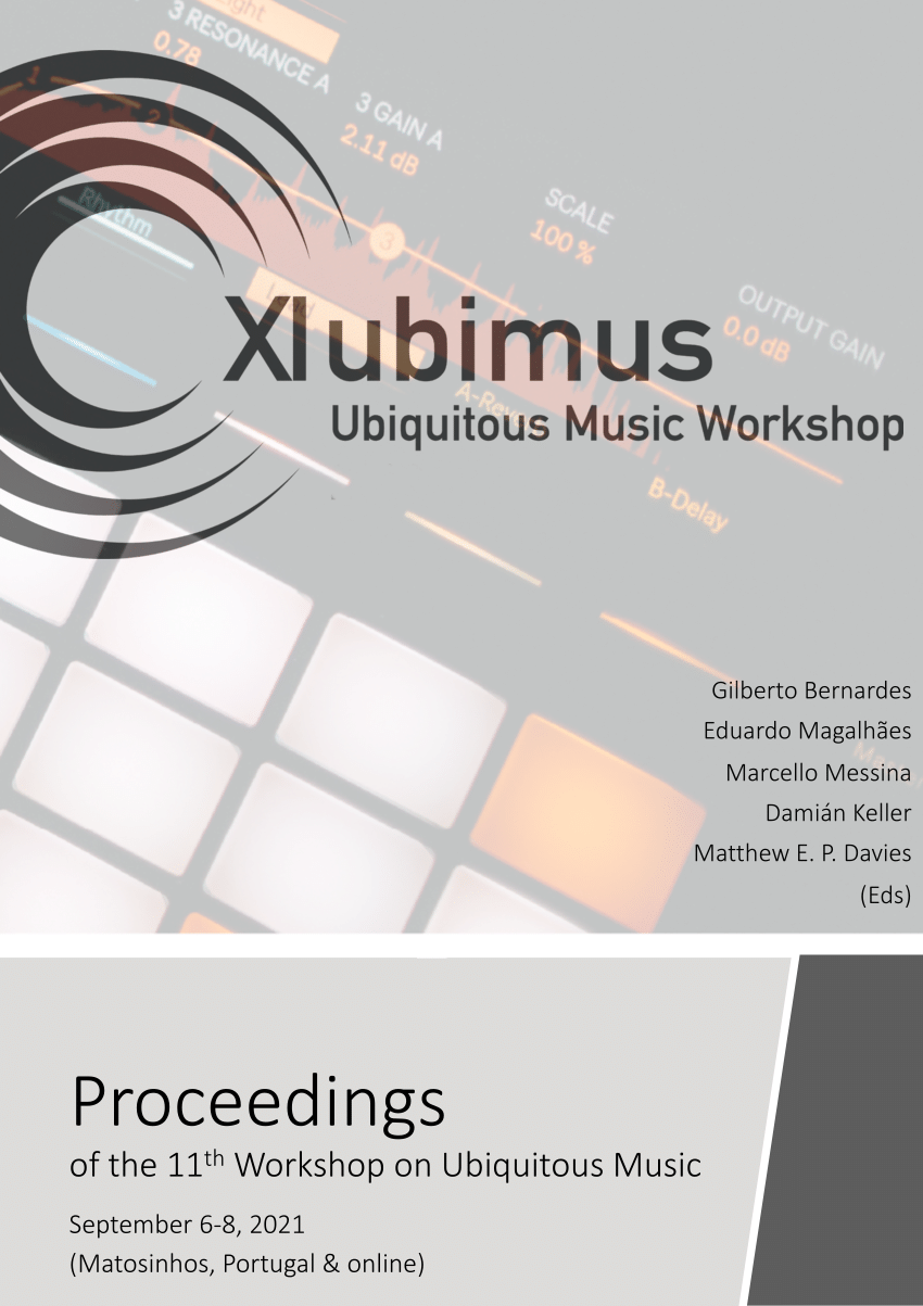 PDF) Proceedings of the 11th Workshop on Ubiquitous Music (UbiMus 2021)