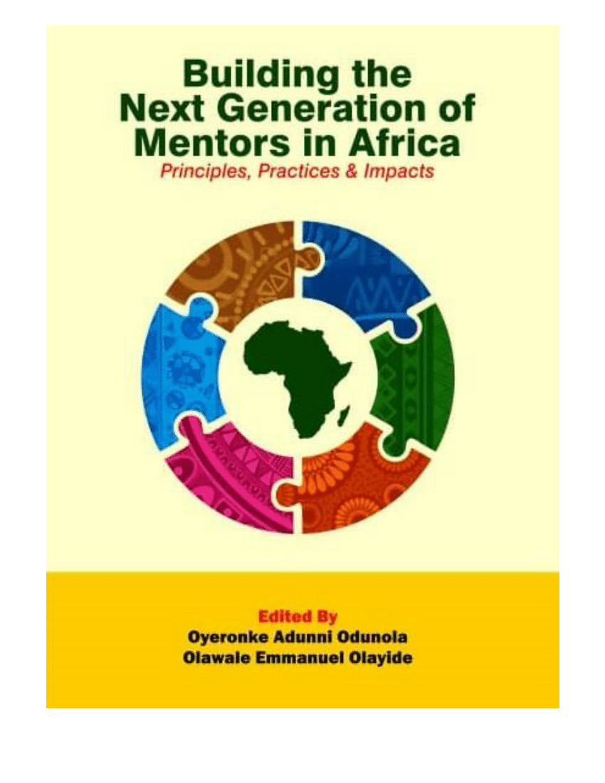 Misforstå Beroligende middel stimulere PDF) Building the Next Generation of Mentors in Africa: Principles,  Practices & Impacts