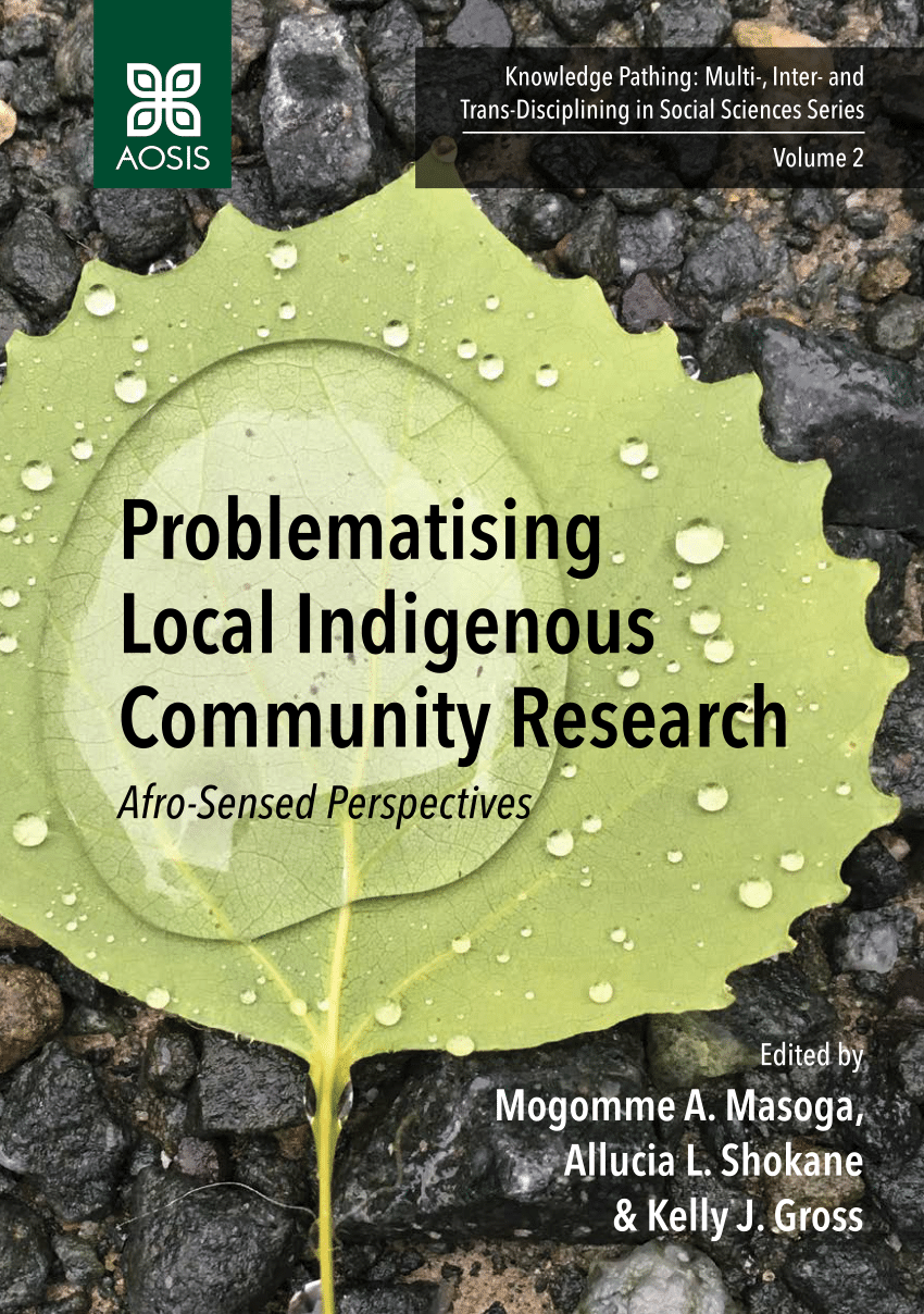PDF) Problematising Local Indigenous Community Research: Afro-Sensed  Perspectives