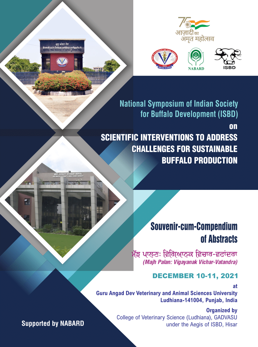 PDF) e-Souvenir-cum-Compendium of Abstracts (Majh Palan - Vigayanak  Vichar-Vatandra) of National Symposium of Indian Society for Buffalo  Development (ISBD) on SCIENTIFIC INTERVENTIONS TO ADDRESS CHALLENGES FOR  SUSTAINABLE BUFFALO PRODUCTION at Guru Angad