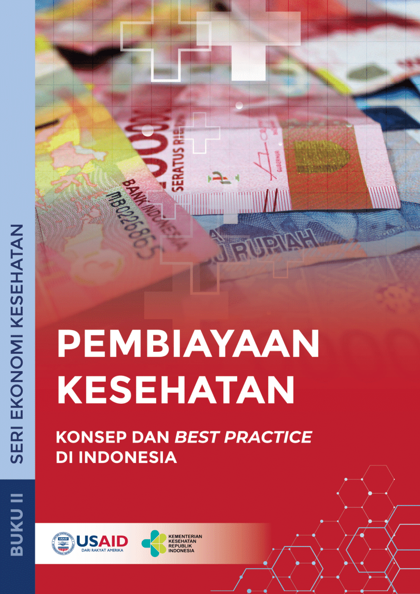 Pdf Pembiayaan Kesehatan Konsep Dan Best Practices Di Indonesia