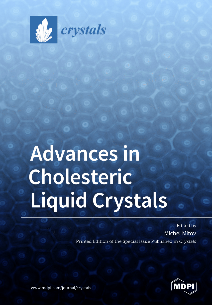 PDF) Advances in Cholesteric Liquid Crystals Guest editor: Michel