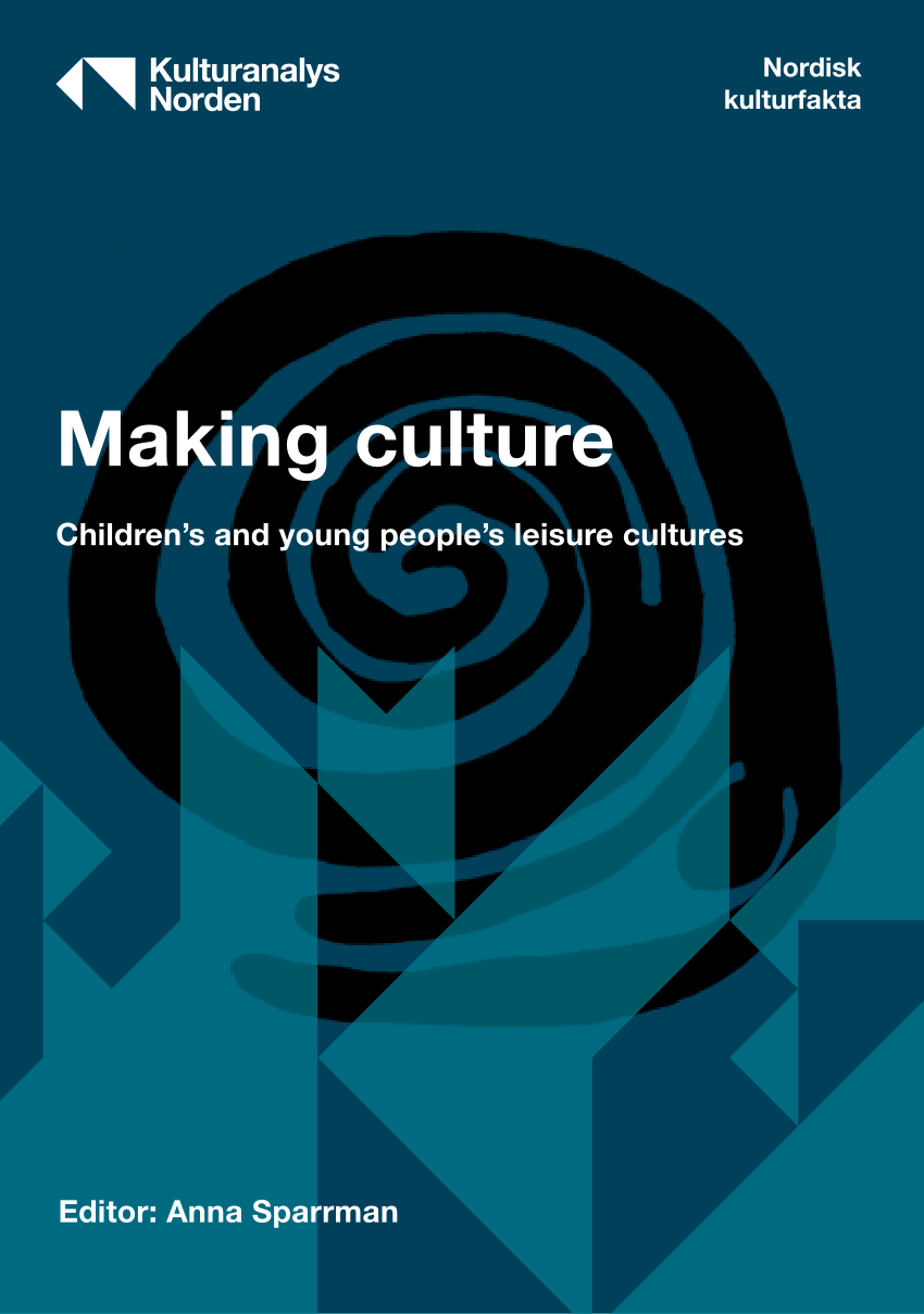 PDF) Making culture Making culture Childrens and young peoples leisure cultures Content image