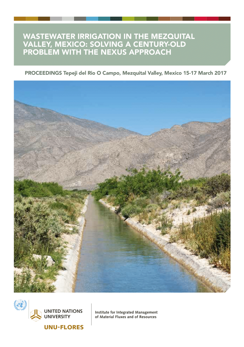 PDF) Wastewater Irrigation in the Mezquital Valley, Mexico: Solving a  Century-Old Problem with the Nexus Approach