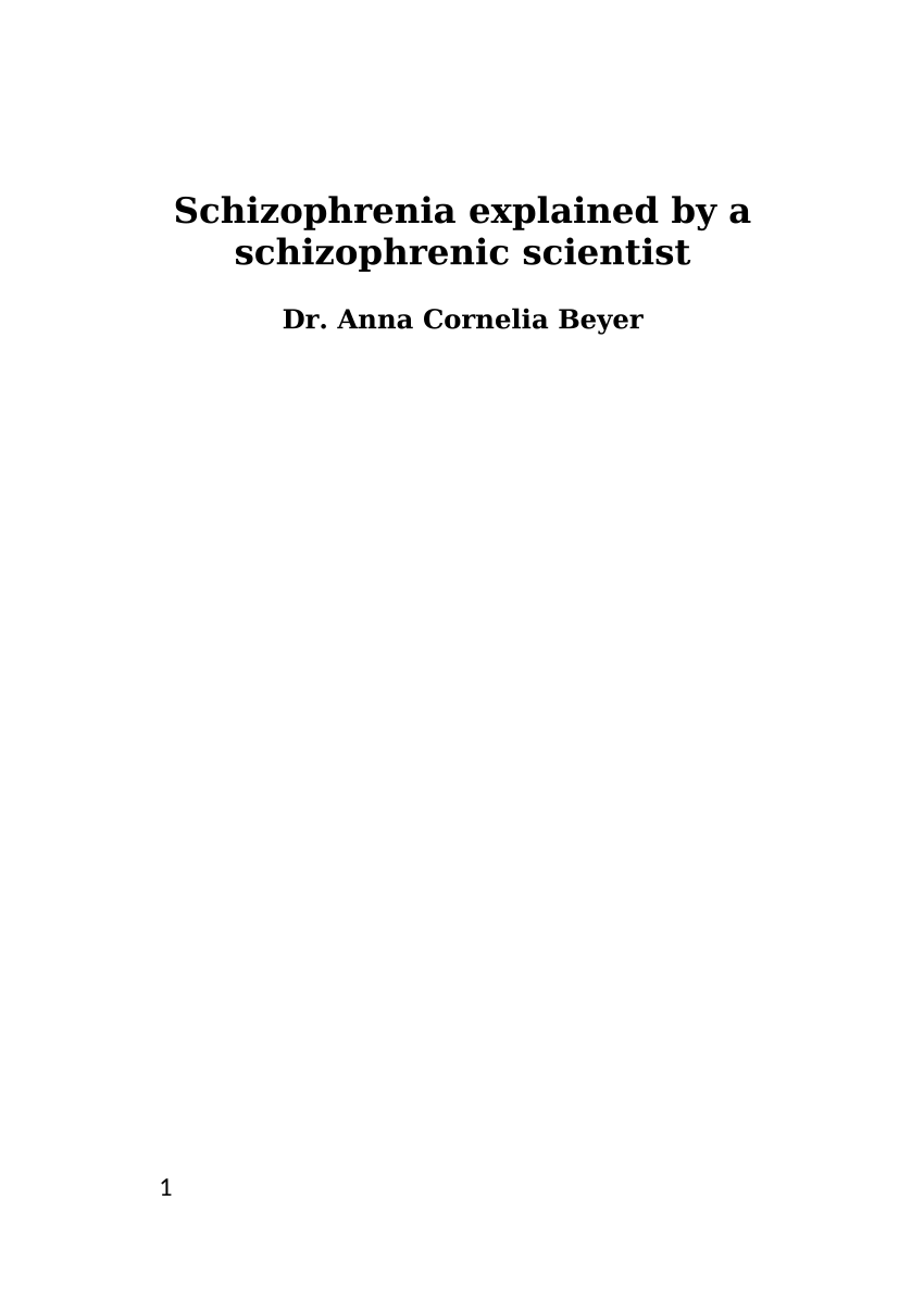 Pdf Schizophrenia Explained By A Schizophrenic Scientist 