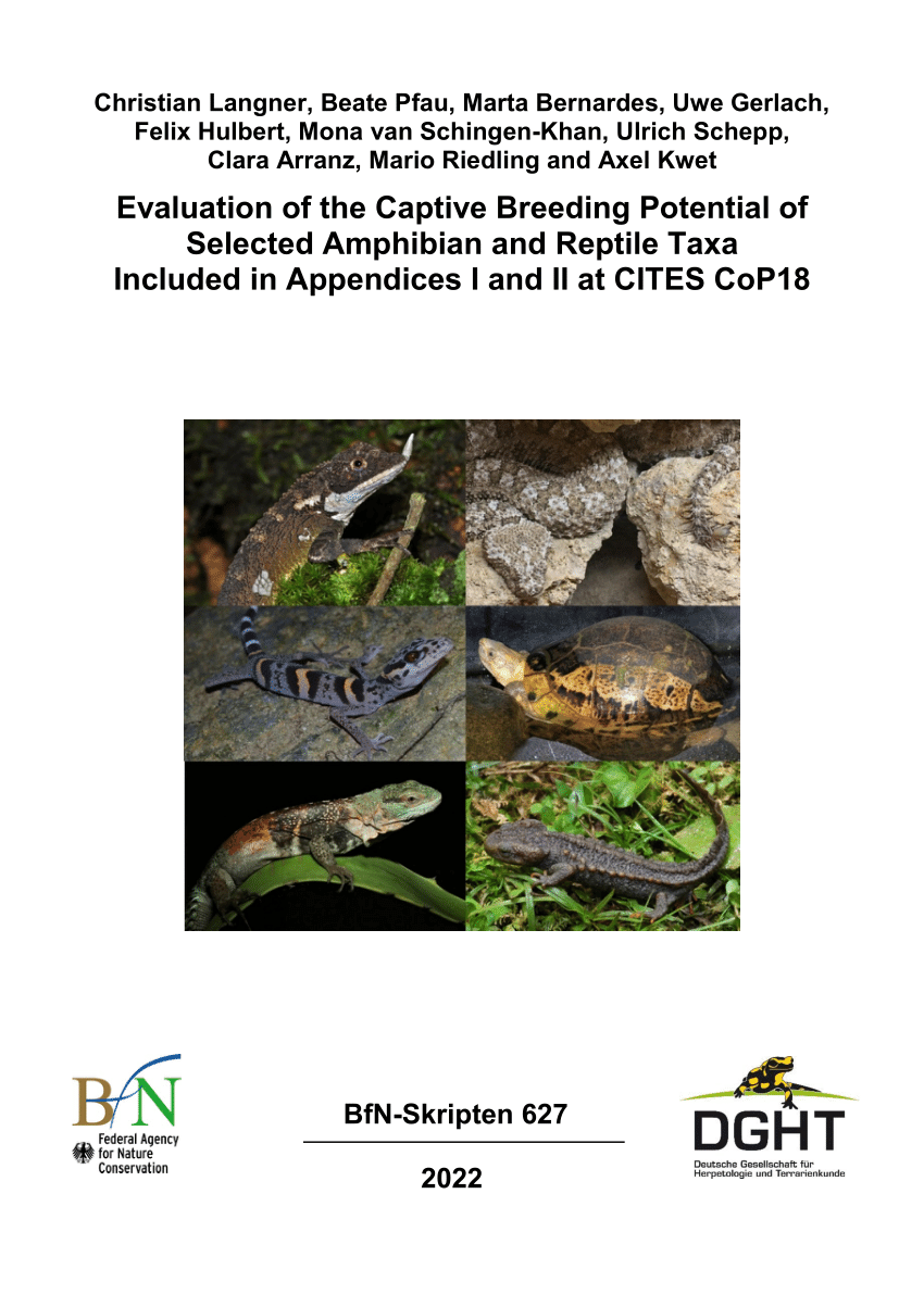 PDF) Evaluation of the Captive Breeding Potential of Selected Amphibian and  Reptile Taxa Included in Appendices I and II at CITES CoP18 Evaluation of  the Captive Breeding Potential of Selected Amphibian and