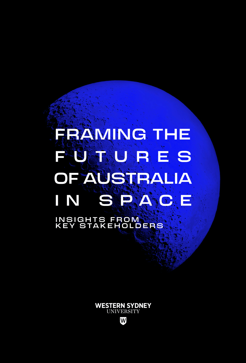PDF) FRAMING THE FUTURES OF AUSTRALIA IN SPACE: Insights from Key  Stakeholders