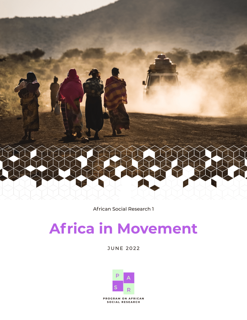 PDF) Africa in Movement J U N E 2 0 2 2 African Social Research 1 P R O G R A M O N A F R I C A N P R O G R A M O N A F R I C
