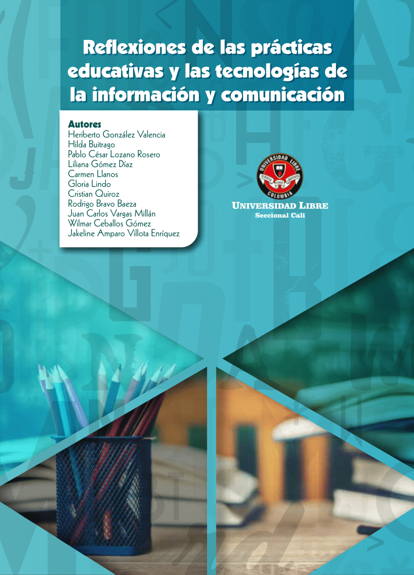 PDF) Reflexiones de las prácticas educativas y las tecnologías de la  información y comunicación