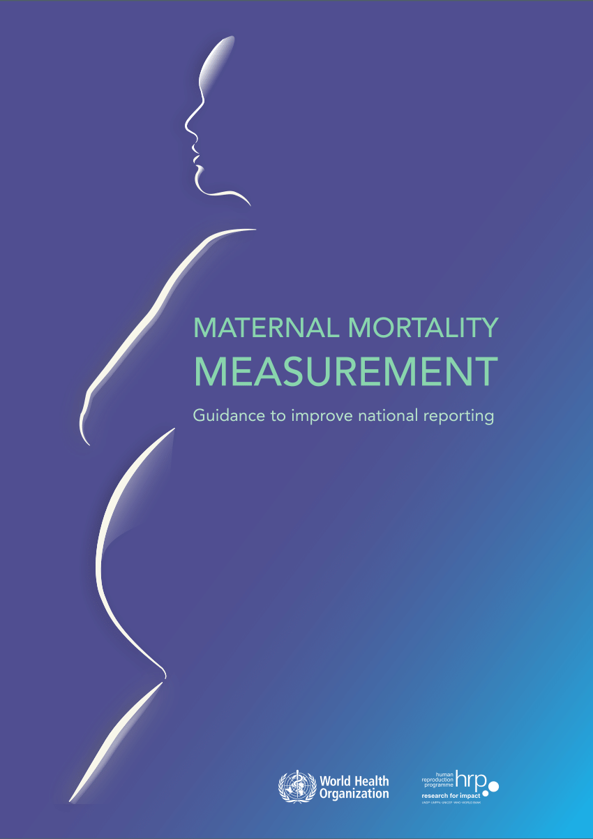 PDF) MATERNAL MORTALITY MEASUREMENT; Guidance to improve national reporting