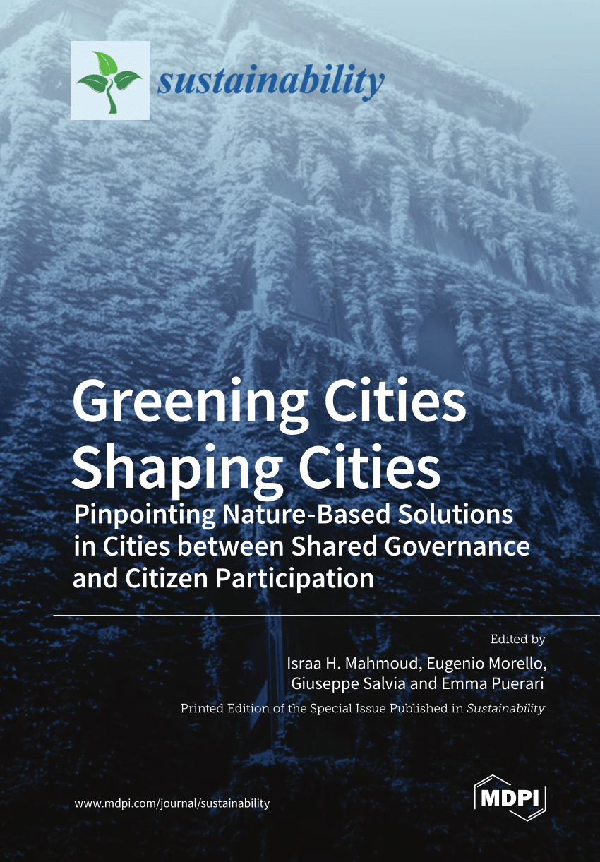 PDF) Greening Cities Shaping Cities Pinpointing Nature-Based Solutions in  Cities between Shared Governance and Citizen Participation
