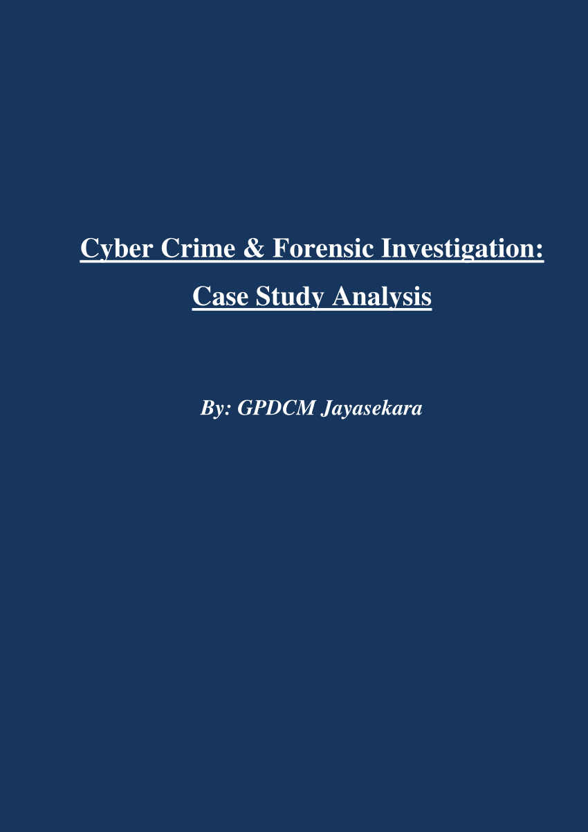 case study on cyber crime and its investigation