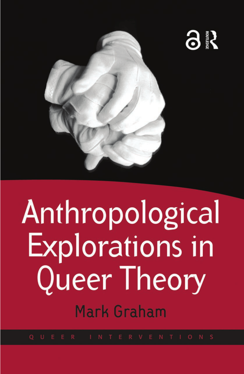 PDF) Anthropological Explorations in Queer Theory