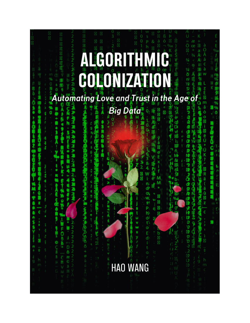 PDF) Algorithmic Colonization Automating Love and Trust in the Age of Big Data pic
