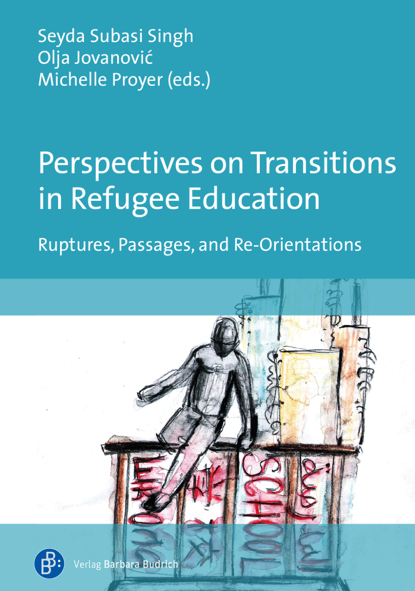 PDF) Perspectives on Transitions in Refugee Education Ruptures, Passages,  and Re-Orientations