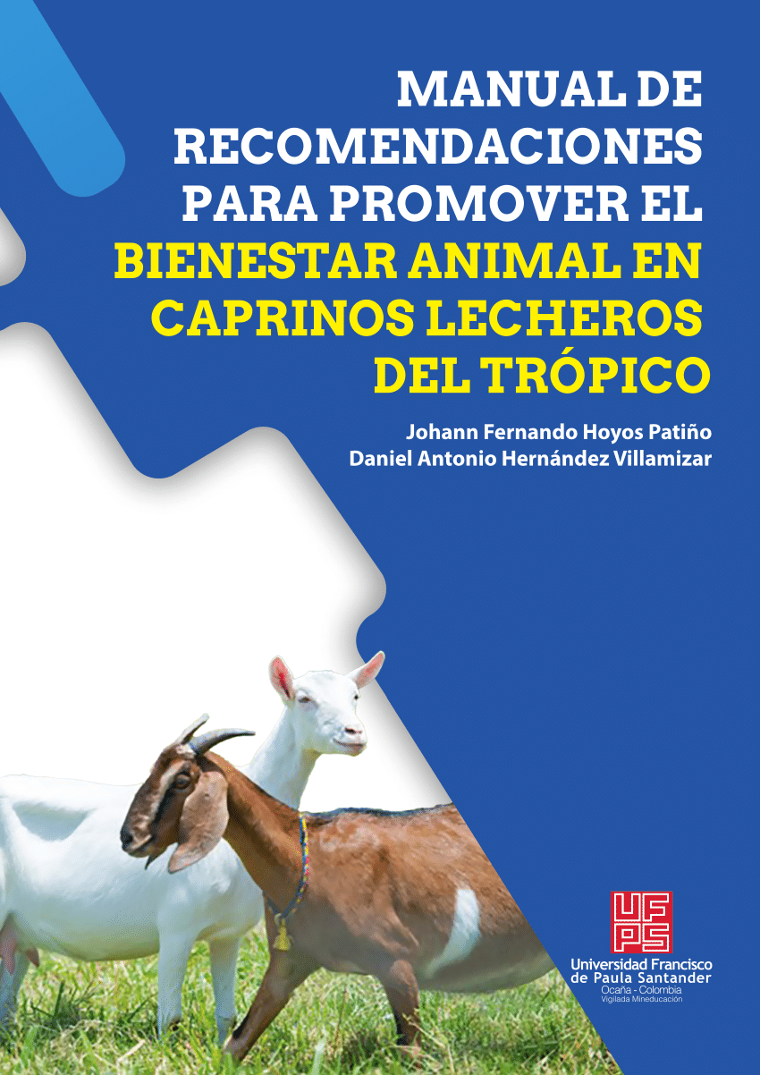 PDF) MANUAL DE RECOMENDACIONES PARA PROMOVER EL BIENESTAR ANIMAL EN  CAPRINOS LECHEROS DEL TRÓPICO