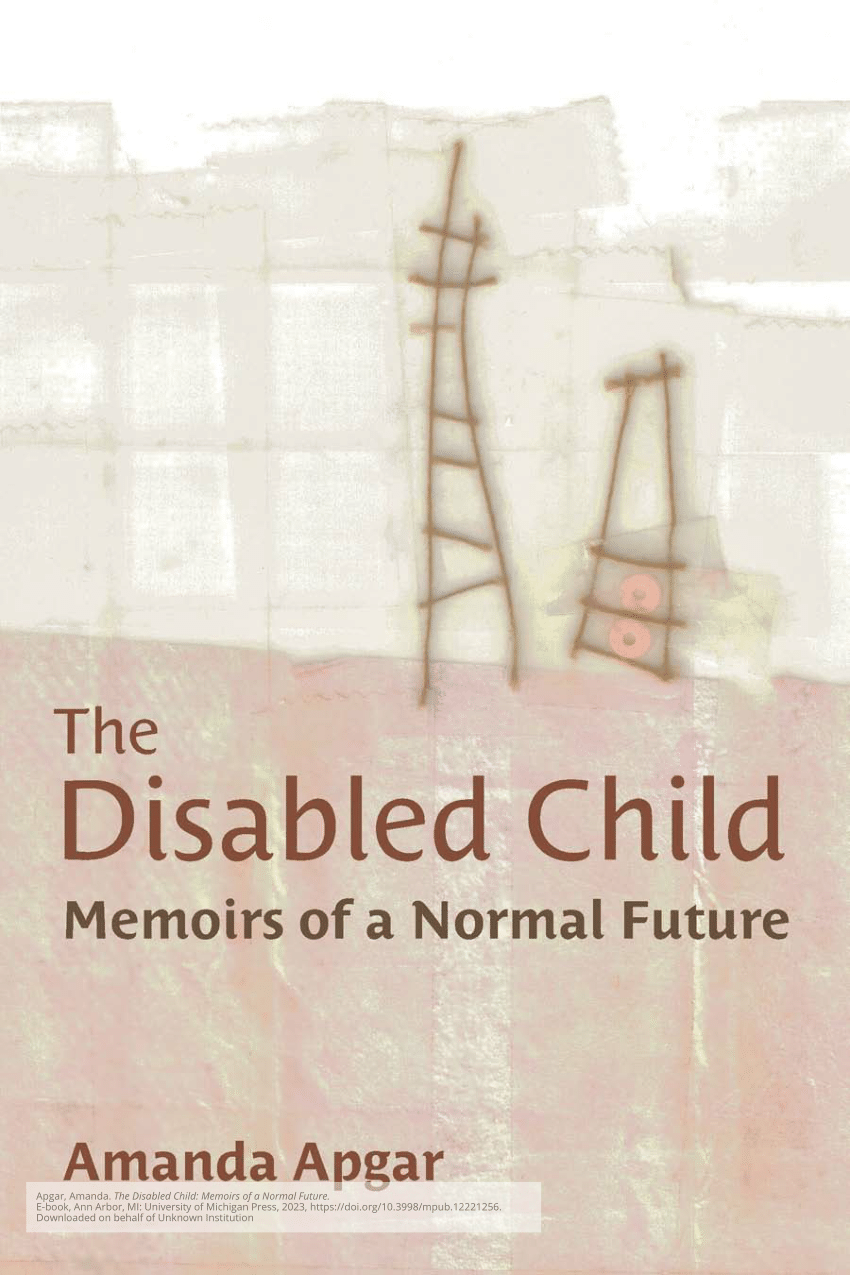 PDF) The Disabled Child: Memoirs of a Normal Future