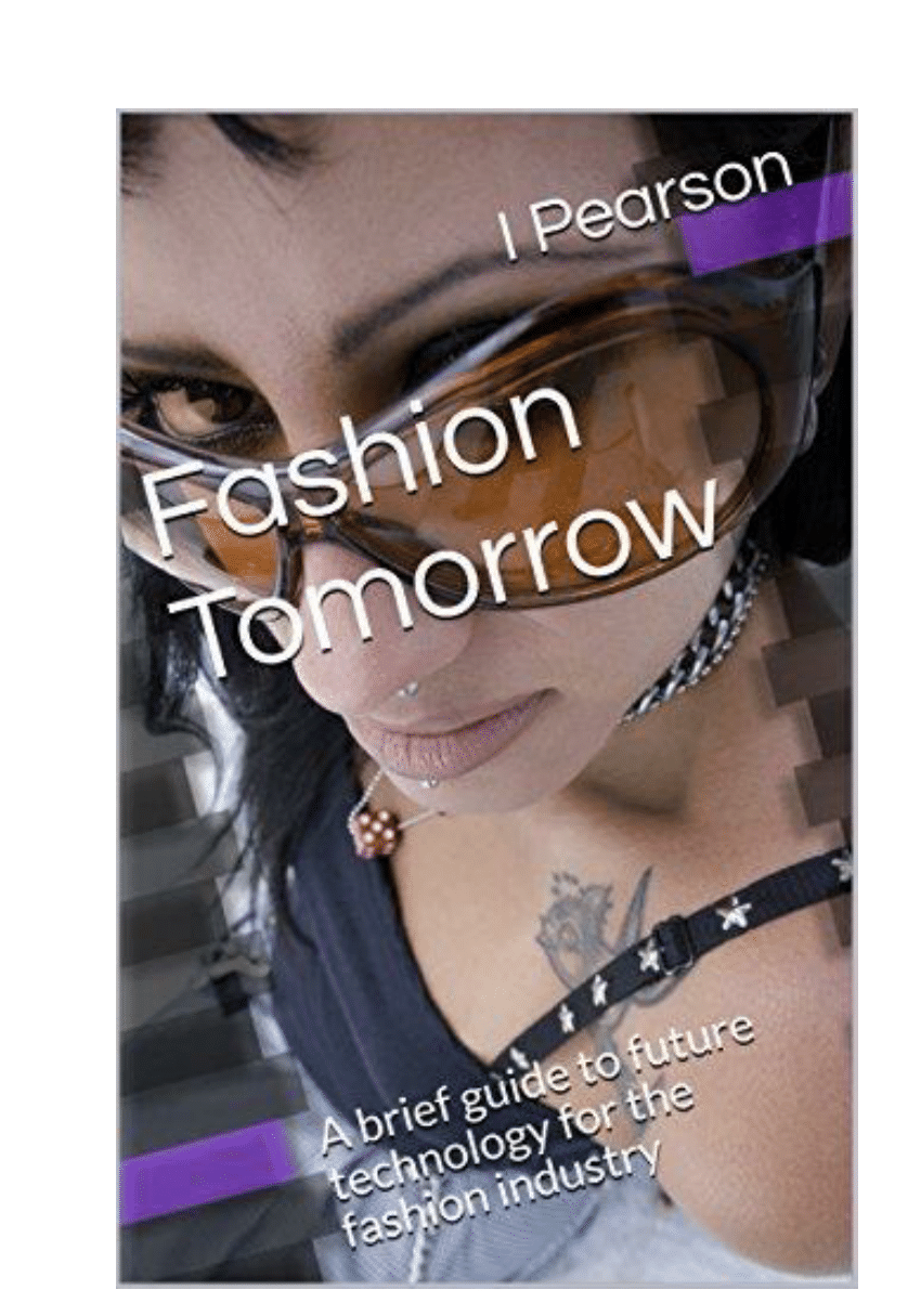 PDF) Fashion Tomorrow A brief guide to future technology for the