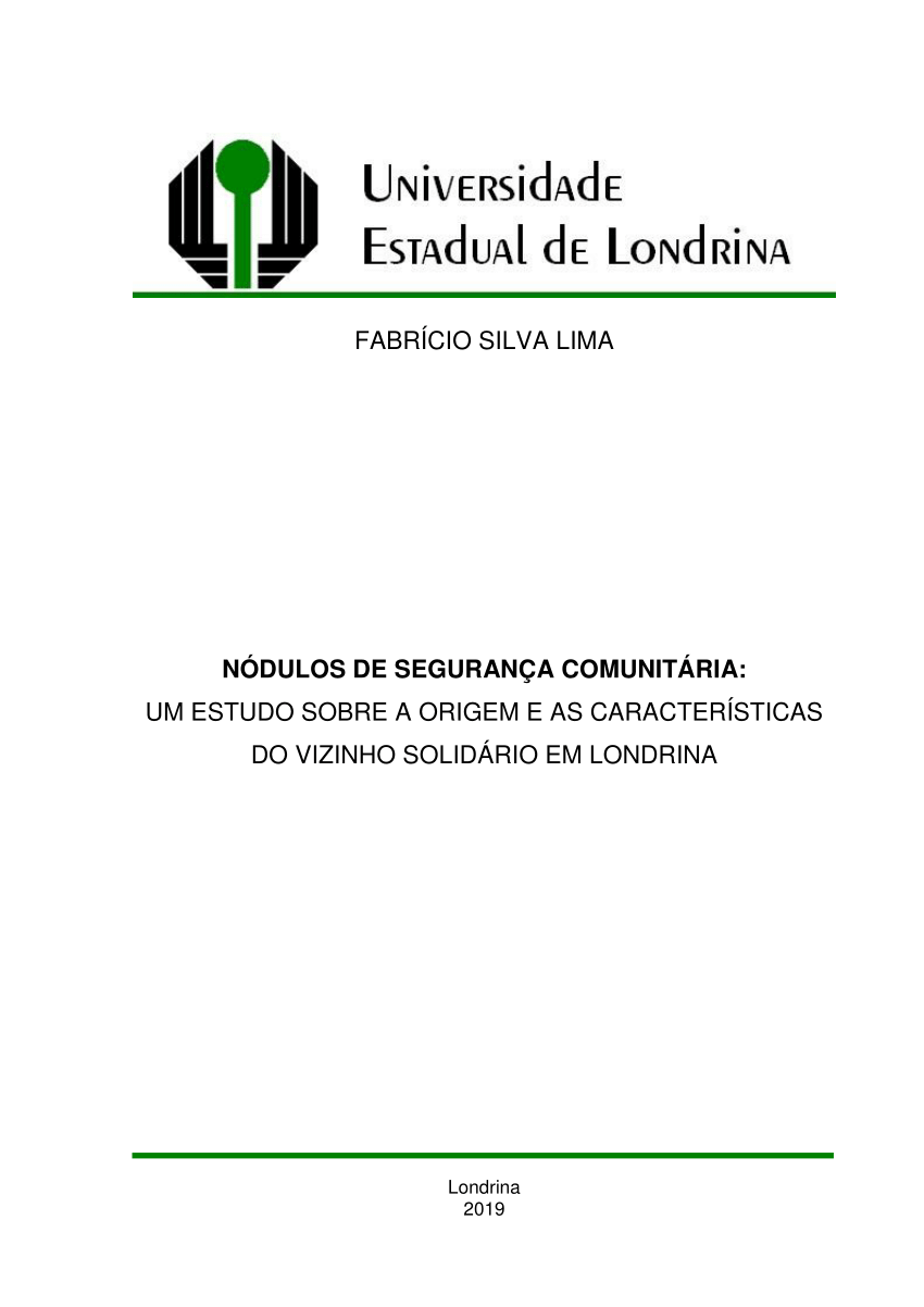 PDF) NÓDULOS DE SEGURANÇA COMUNITÁRIA: UM ESTUDO SOBRE A ORIGEM E AS  CARACTERÍSTICAS DO VIZINHO SOLIDÁRIO EM LONDRINA(PR). 2019.