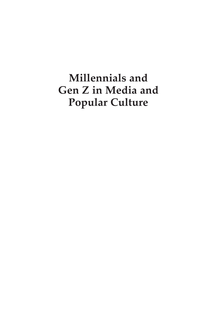 PDF) Millennials and Gen Z in Media and Popular Culture Millennials and Gen Z in Media and Popular Culture Edited by pic image