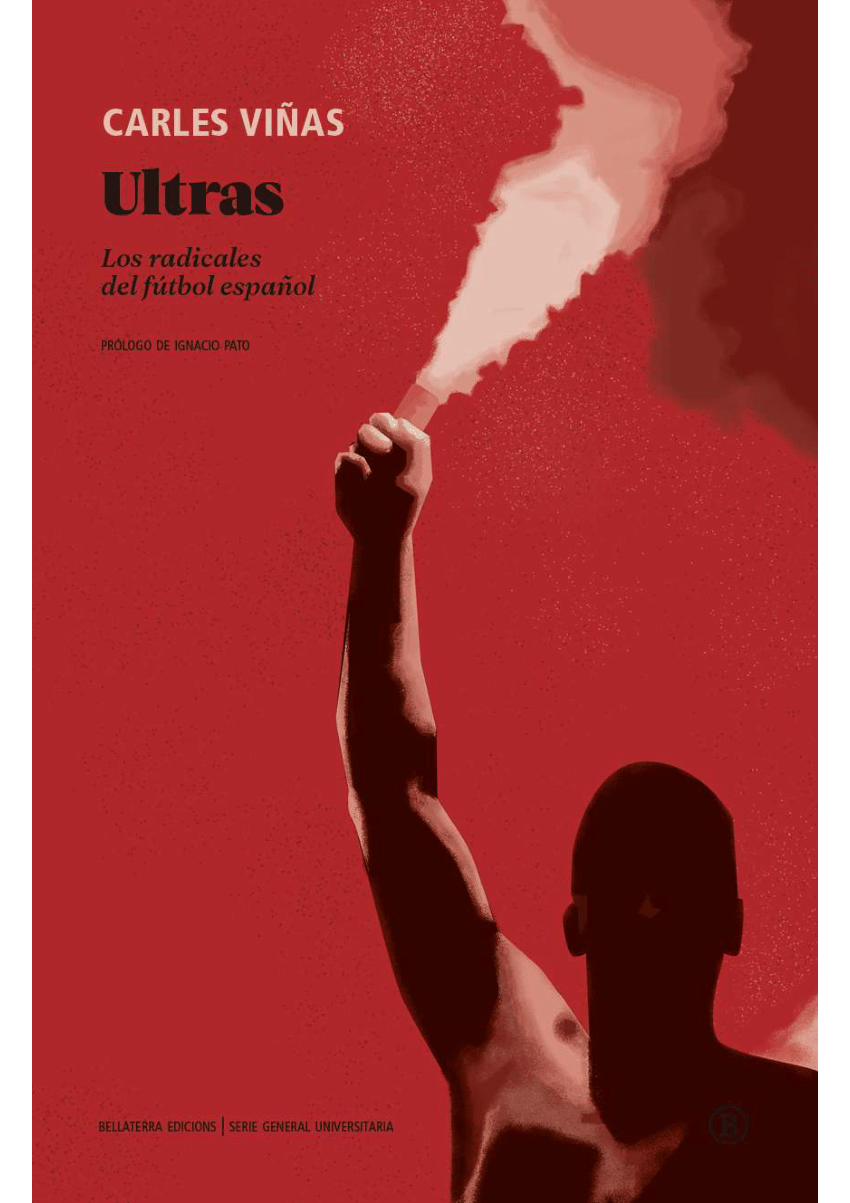 Pdf Ultras Los Radicales Del Fútbol Español 8751