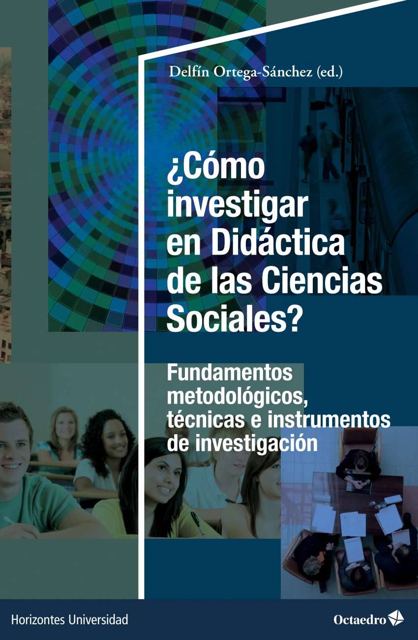 Pdf ¿cómo Investigar En Didáctica De Las Ciencias Sociales Fundamentos Metodológicos 4678
