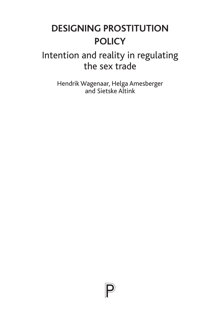 Pdf Designing Prostitution Policy Intention And Reality In Regulating The Sex Trade 4036